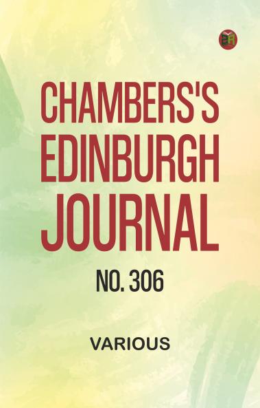 Chambers's Edinburgh Journal No. 306