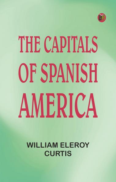 The Capitals of Spanish America