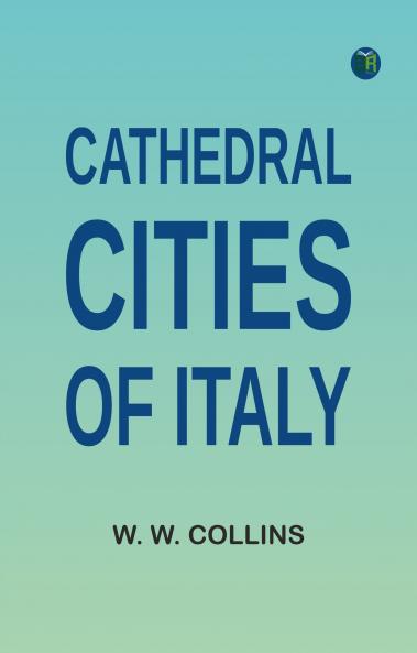 Cathedral Cities of Italy