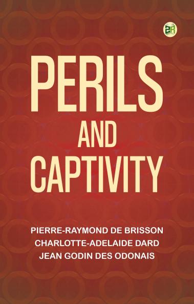Perils and Captivity