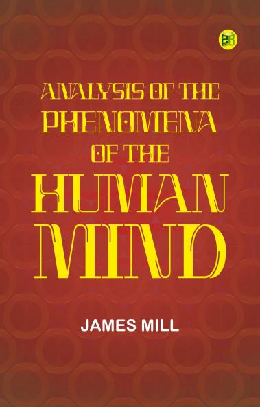 Analysis of the Phenomena of the Human Mind