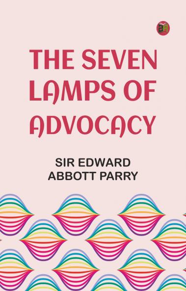 The Seven Lamps of Advocacy