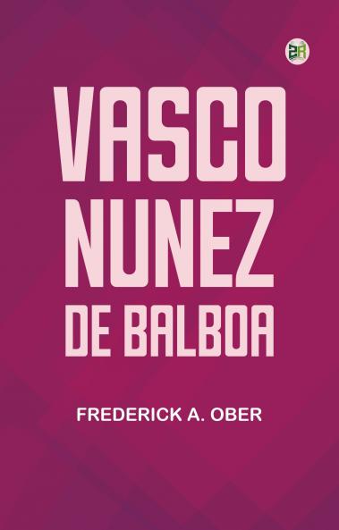 Vasco Nunez de Balboa