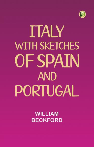 Italy; with sketches of Spain and Portugal