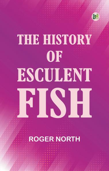 The History of Esculent Fish