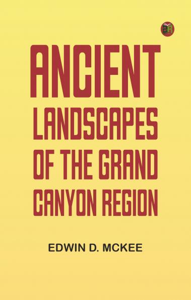 Ancient Landscapes of the Grand Canyon Region