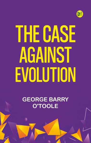 The case against evolution