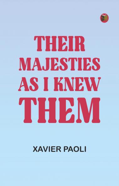 Their Majesties as I Knew Them
