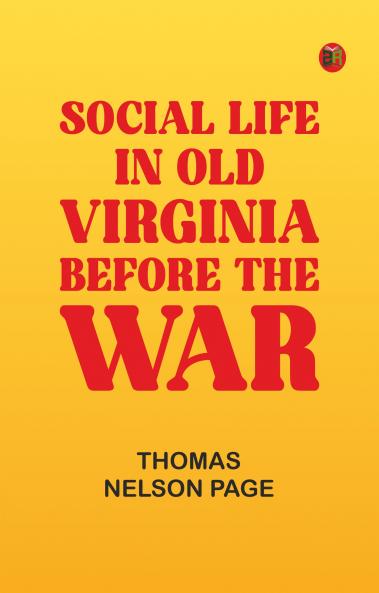 Social Life in Old Virginia Before the War