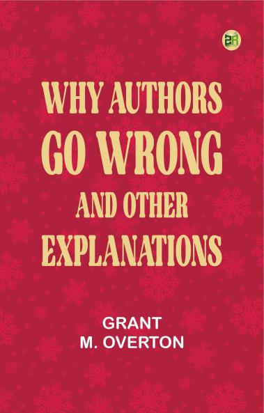 Why Authors Go Wrong and Other Explanations