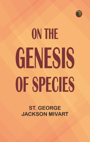 On the Genesis of Species