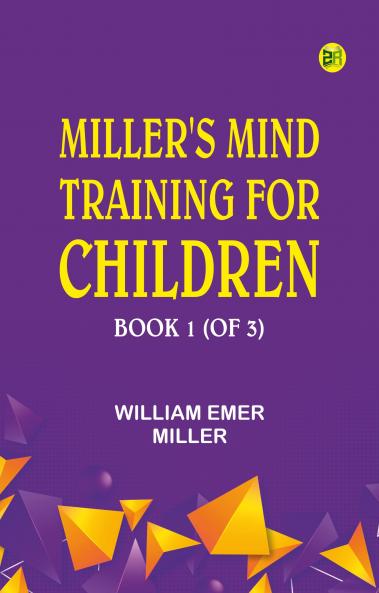 Miller's Mind training for children Book 1 (of 3)