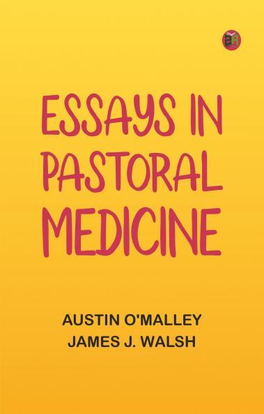 Essays In Pastoral Medicine