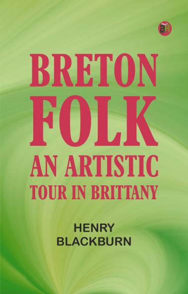Breton Folk: An artistic tour in Brittany