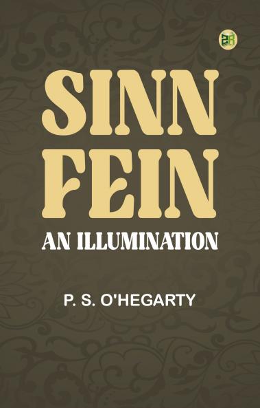 Sinn Fein: An Illumination