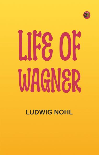 Life of Wagner