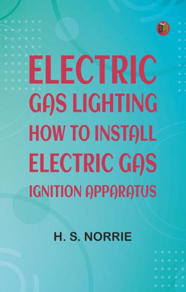 Electric Gas Lighting: How to Install Electric Gas Ignition Apparatus