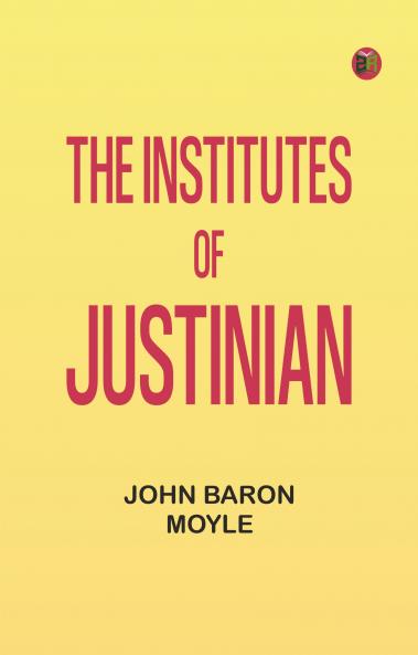 The Institutes of Justinian