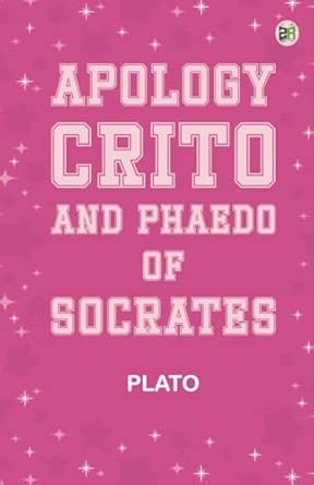 Apology Crito and Phaedo of Socrates
