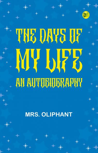 The Days of My Life: An Autobiography