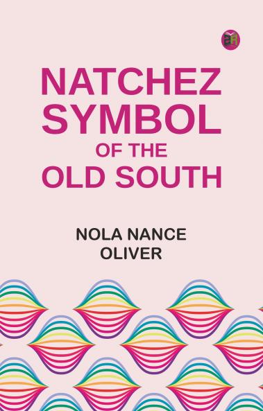 Natchez Symbol of the Old South