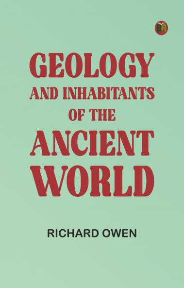 Geology and Inhabitants of the Ancient World