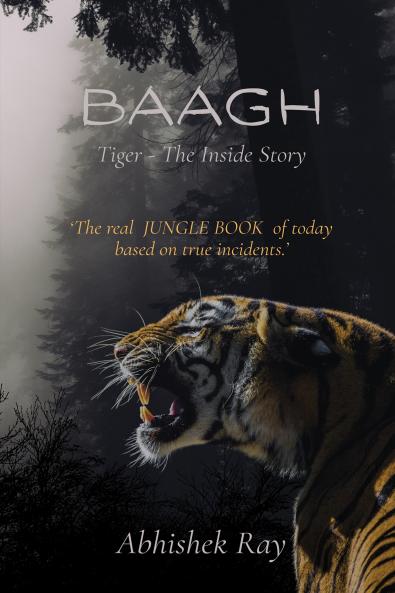 BAAGH Tiger - The Inside Story