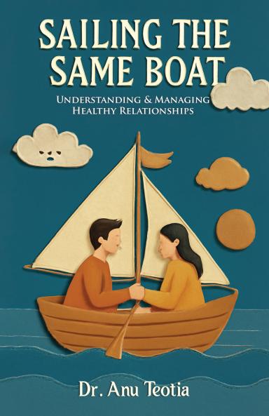 Sailing The Same Boat: Understanding & Managing Healthy Relationships