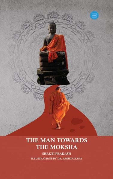 The Man Towards the Moksha