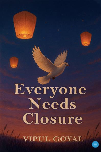 Everyone Needs Closure