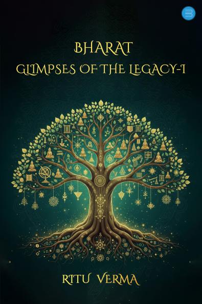 Bharat- Glimpses of the Legacy-I