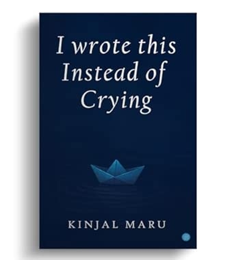 I Wrote This Instead Of Crying