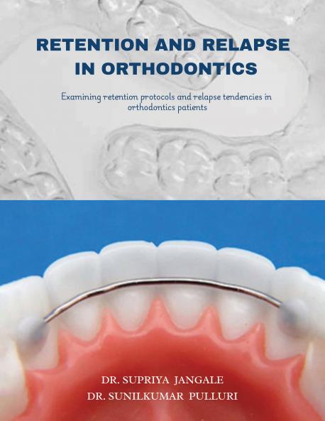 Retention and relapse in Orthodontics