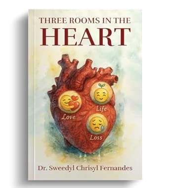 Three Rooms in The Heart: A Physician’s Reflection on a Beating Heart in Three Acts: Love Life and Loss.