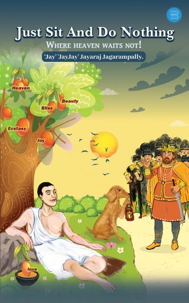 Just Sit and Do Nothing: Where Heaven Waits Not!