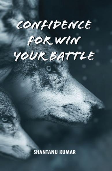 Confidence for win your battle