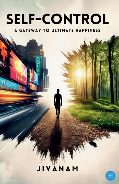Self-Control: A Gateway to Ultimate Happiness