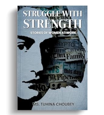 Struggle with Strength: Stories of Women at Work