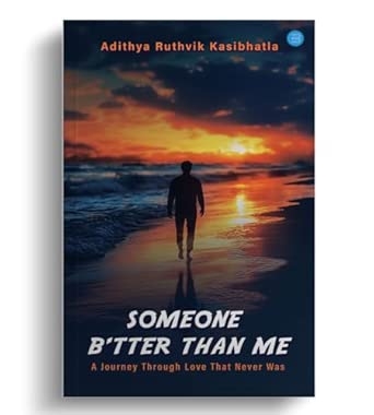 Someone B'tter Than Me (A Journey Through Love That Never Was)