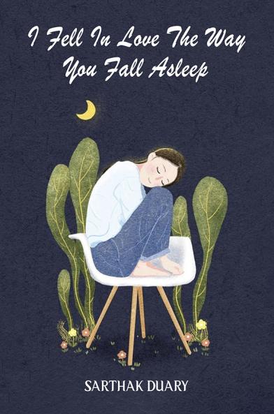 I Fell In Love The Way You Fall Asleep