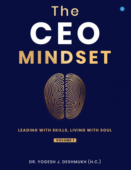 CEO Mindset- Leading with Skills Living with Soul (Volume 1)