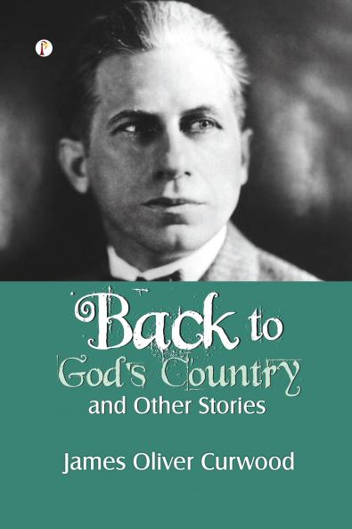 Back to God's Country and Other Stories