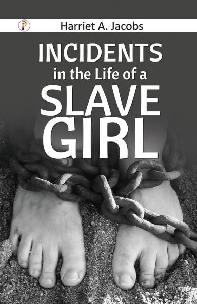 Incidents in the Life of a Slave Girl