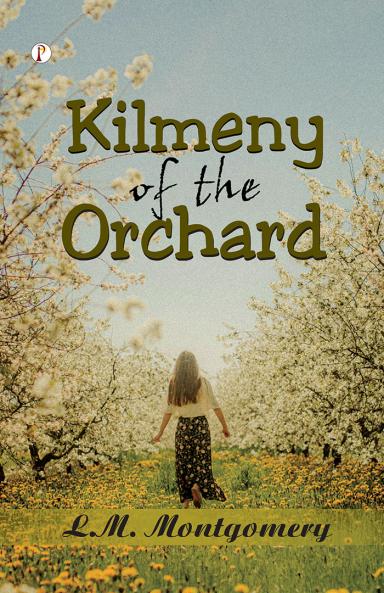 Kilmeny of the Orchard