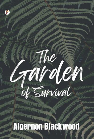 The Garden of Survival