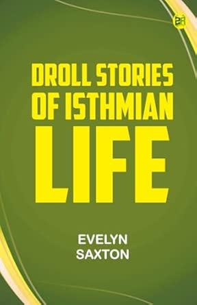 Droll stories of Isthmian life