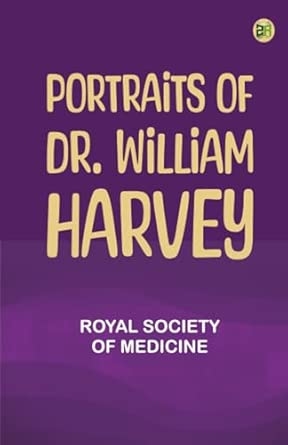 Portraits of Dr. William Harvey