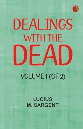 Dealings with the Dead Volume 1 (of 2)