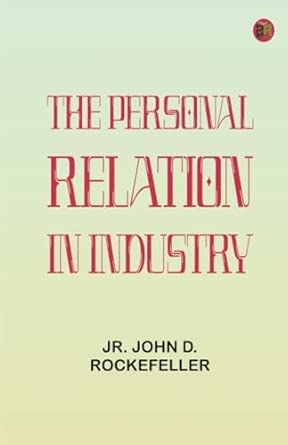 The Personal Relation in Industry