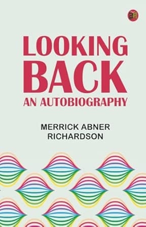 Looking Back: An Autobiography